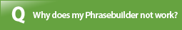 Why does my Phrasebuilder not work?